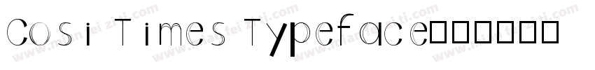 Cosi Times Typeface字体转换
